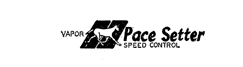  VAPOR PACE SETTER SPEED CONTROL