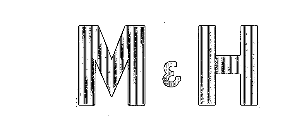 M &amp; H