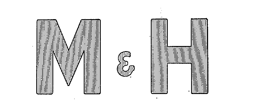 M &amp; H