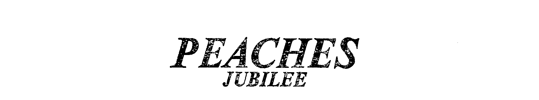  PEACHES JUBILEE