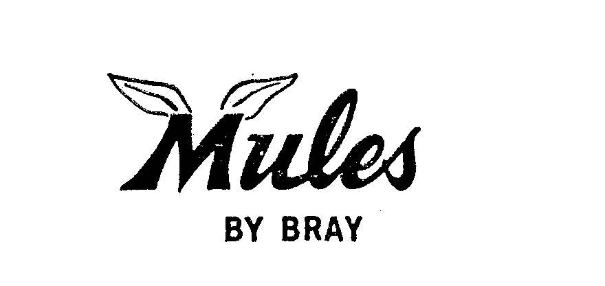 Trademark Logo MULES BY BRAY