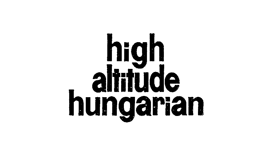 Trademark Logo HIGH ALTITUDE HUNGARIAN
