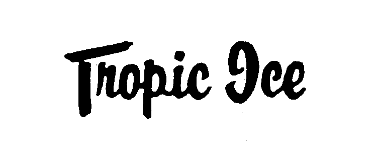 TROPIC ICE