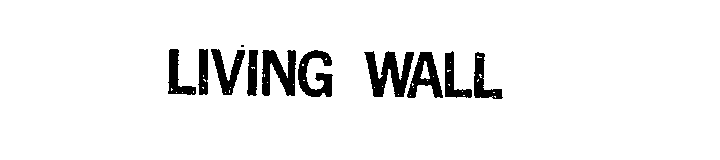 Trademark Logo LIVING WALL