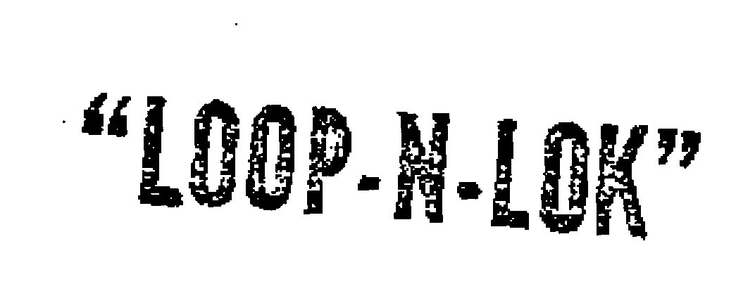 Trademark Logo "LOOP-N-LOK"