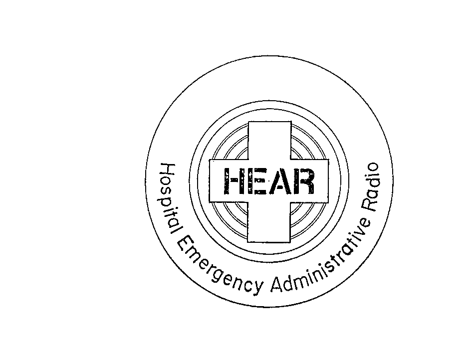 Trademark Logo HEAR HOSPITAL EMERGENCY ADMINISTRATIVE RADIO