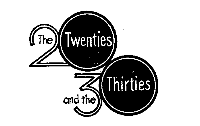 Trademark Logo THE TWENTIES AND THE THIRTIES 20 30