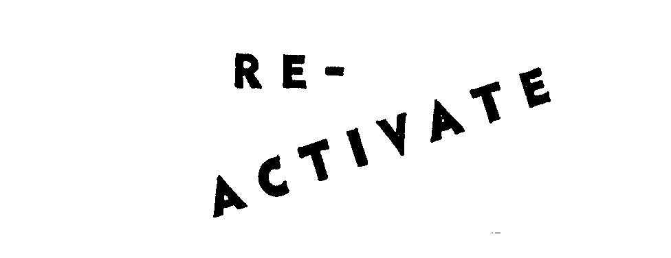 RE-ACTIVATE
