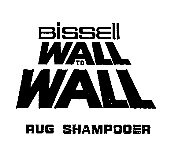Trademark Logo BISSELL WALL TO WALL RUG SHAMPOOER