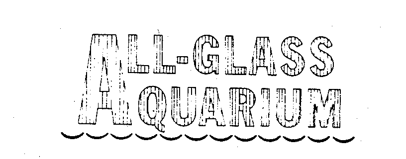 Trademark Logo ALL-GLASS AQUARIUM