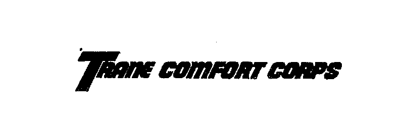 Trademark Logo TRANE COMFORT CORPS