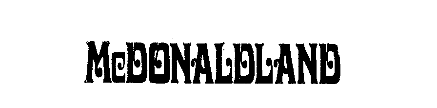 Trademark Logo MCDONALDLAND