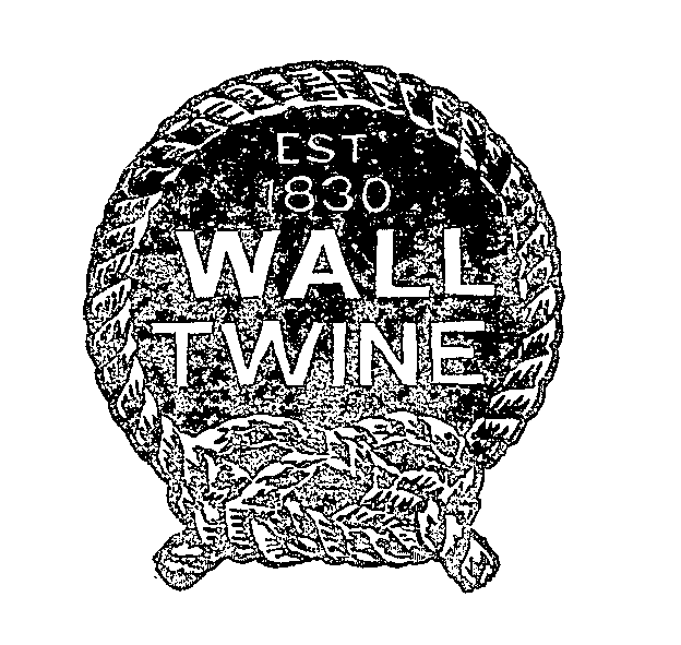  WALL TWINE EST 1830