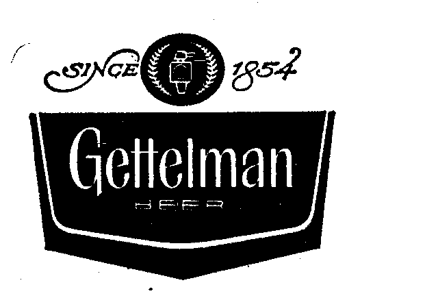  GETTELMAN BEER SINCE 1854