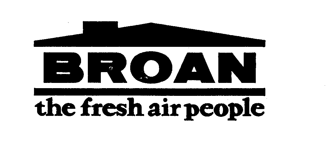 Trademark Logo BROAN THE FRESH AIR PEOPLE