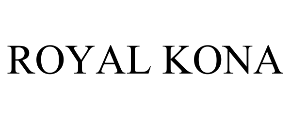 Trademark Logo ROYAL KONA