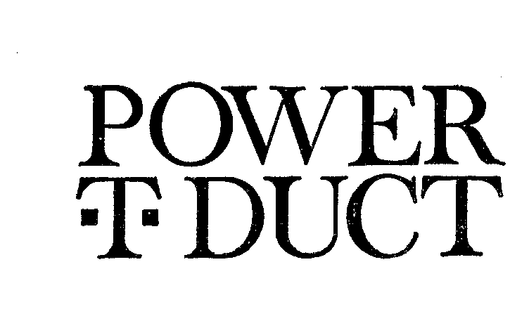  POWER-T-DUCT