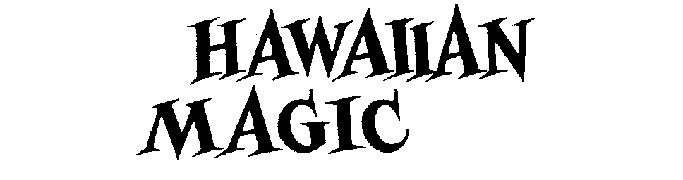 HAWAIIAN MAGIC