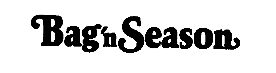 Trademark Logo BAG'N SEASON