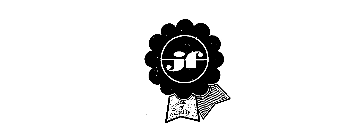  JF SEAL OF QUALITY