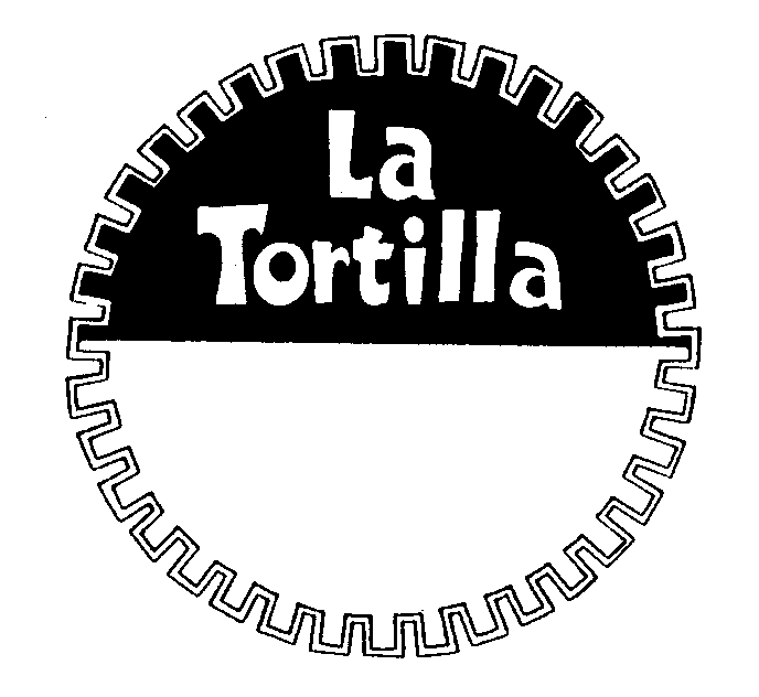 Trademark Logo LA TORTILLA