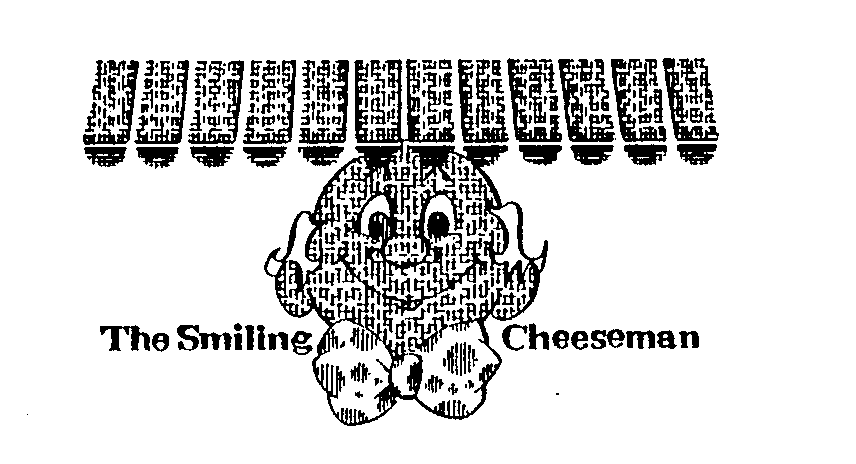  THE SMILING CHEESEMAN