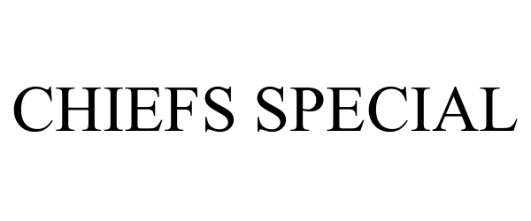 Trademark Logo CHIEFS SPECIAL