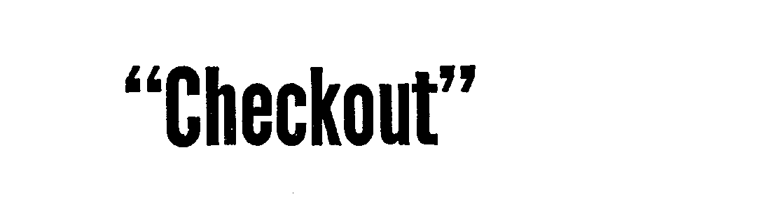 Trademark Logo "CHECKOUT"