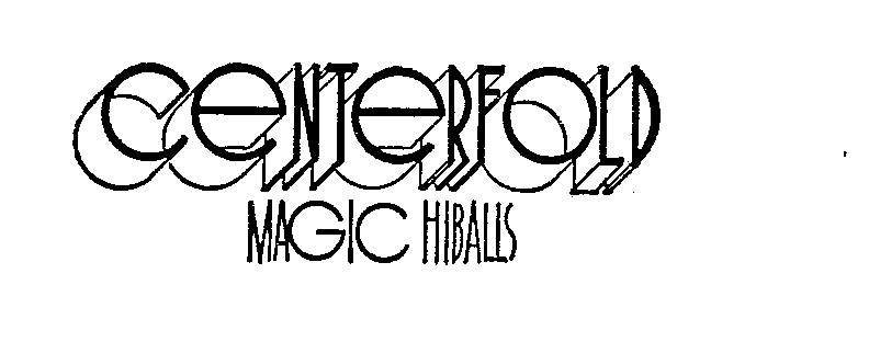 CENTERFOLD MAGIC HIBALLS