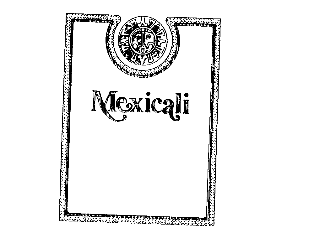 Trademark Logo MEXICALI