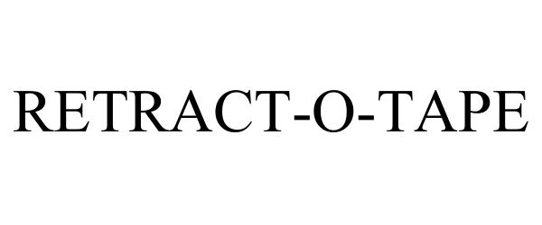 Trademark Logo RETRACT-O-TAPE
