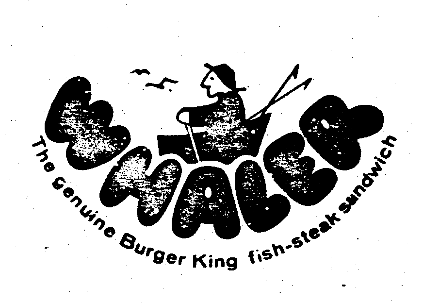 Trademark Logo WHALER THE GENUINE BURGER KING FISH-STEAK SANDWICH