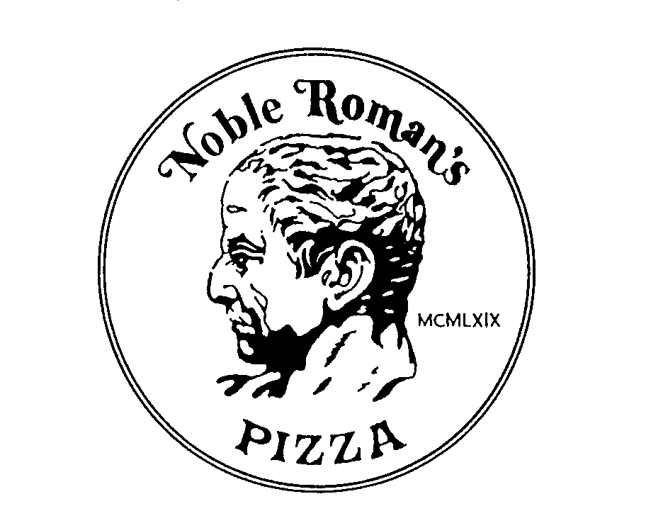  NOBLE ROMAN'S PIZZA MCMLXIX