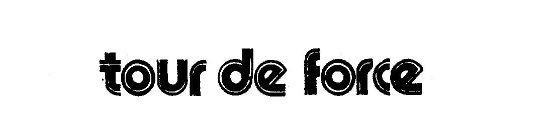 Trademark Logo TOUR DE FORCE