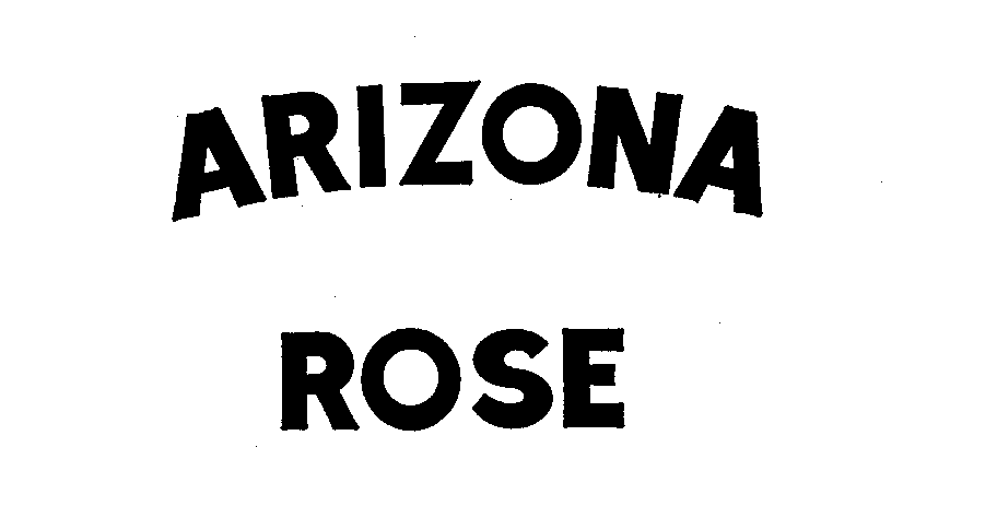 Trademark Logo ARIZONA ROSE