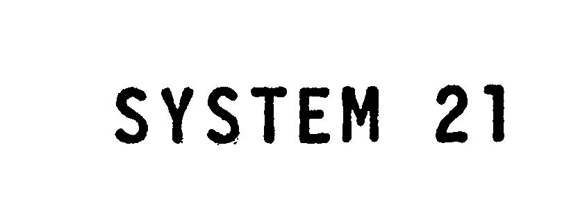 SYSTEM 21