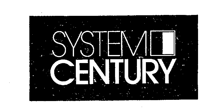  SYSTEM CENTURY