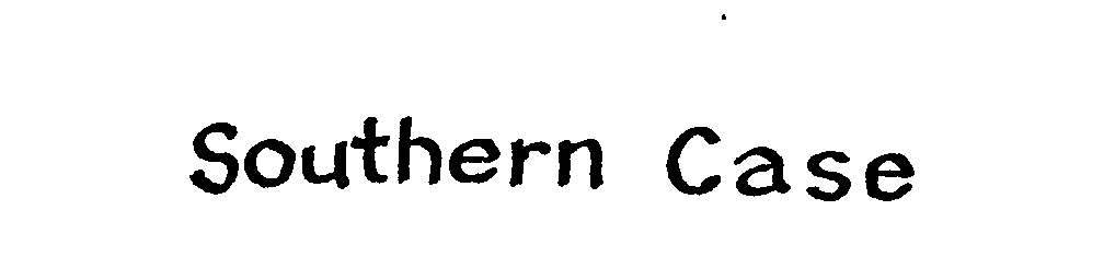 Trademark Logo SOUTHERN CASE