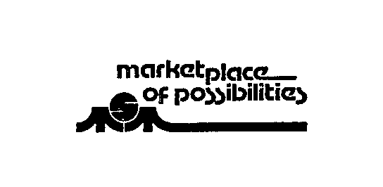  MARKETPLACE OF POSSIBILITIES