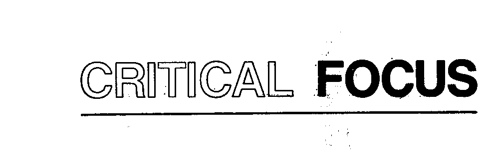 Trademark Logo CRITICAL FOCUS