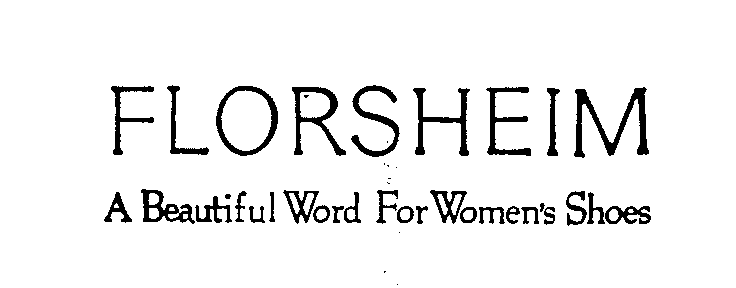 Trademark Logo FLORSHEIM A BEAUTIFUL WORLD FOR WOMEN'S SHOES