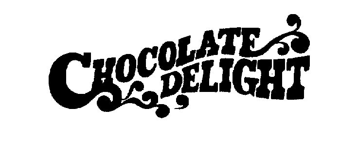 CHOCOLATE DELIGHT