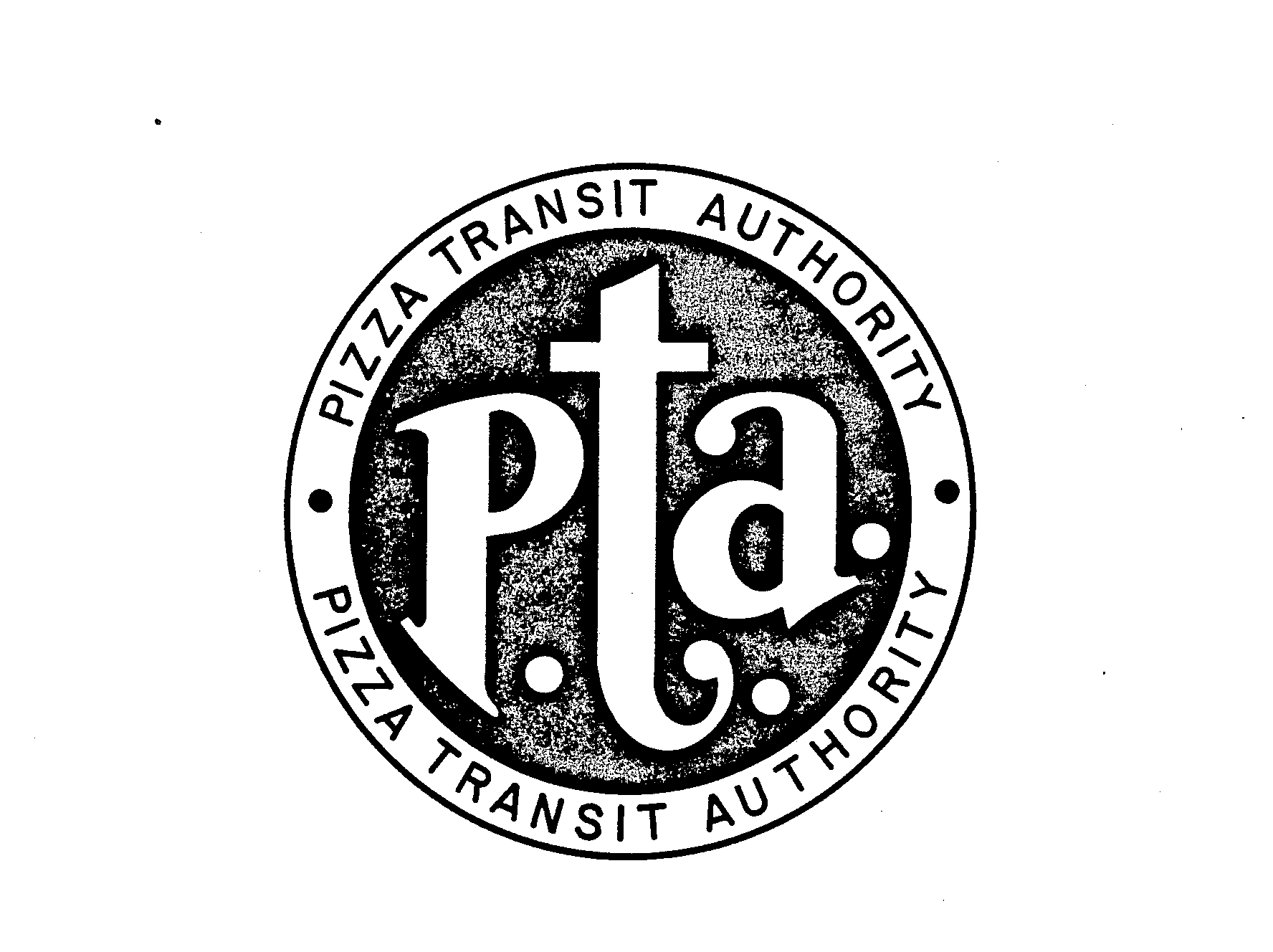 Trademark Logo PIZZA TRANSIT AUTHORITY P.T.A. PIZZA TRANSIT AUTHORITY