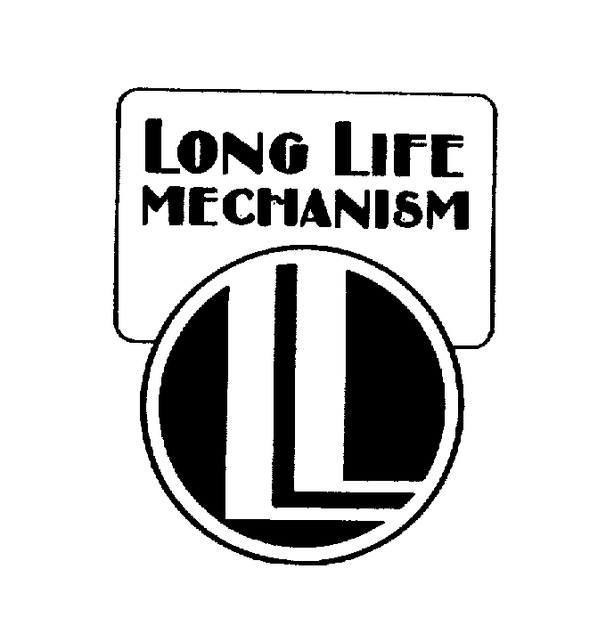  LONG LIFE MECHANISM LL