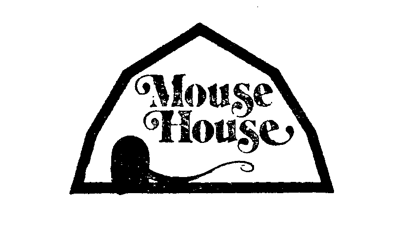 Trademark Logo MOUSE HOUSE