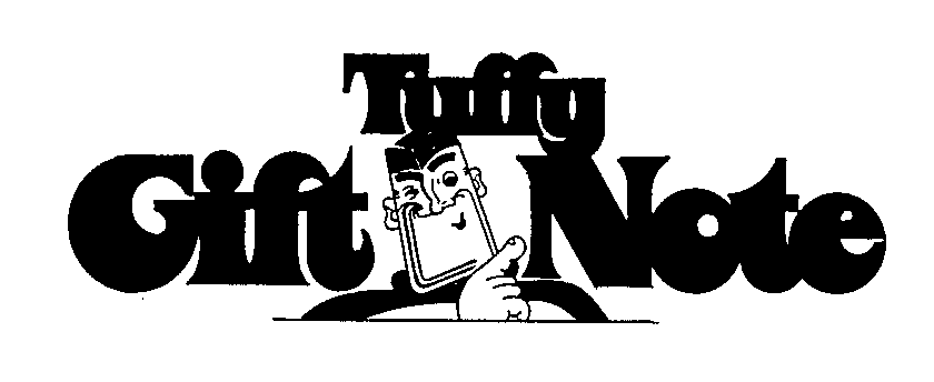 Trademark Logo TUFFY GIFT NOTE