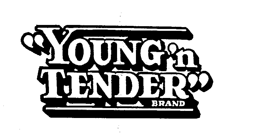  "YOUNG 'N TENDER" BRAND