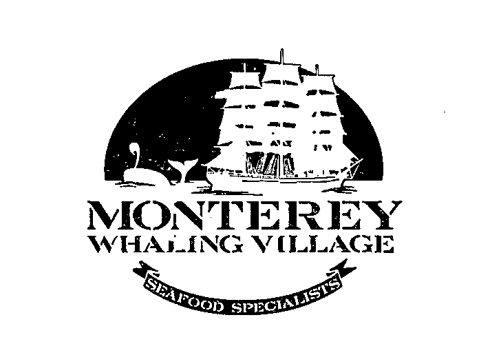 Trademark Logo MONTEREY WHALING VILLAGE SEAFOOD SPECIALISTS