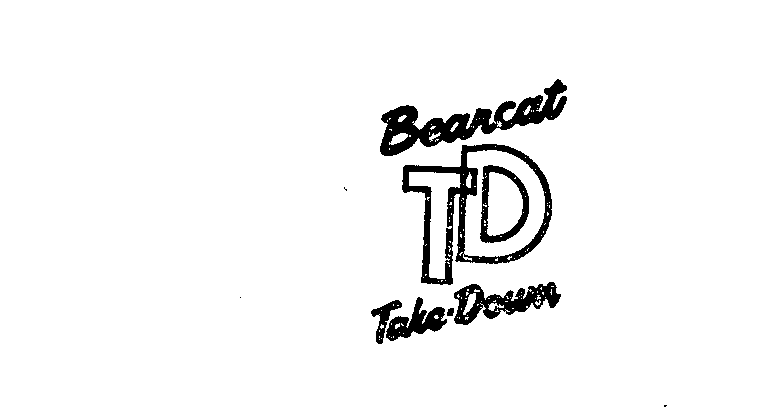  BEARCAT TAKE-DOWN TD