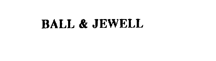 Trademark Logo BALL & JEWELL